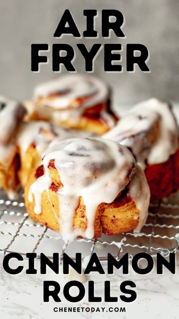 shot of air fryer cinnamon rolls with text: Air Fryer Cinnamon Rolls - Chenée Today