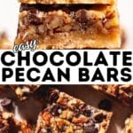 Pin image showing a stack of gooey chocolate pecan bars on shortbread crust, showing melted chocolate and toasted pecans for an easy pecan chocolate bars recipe.